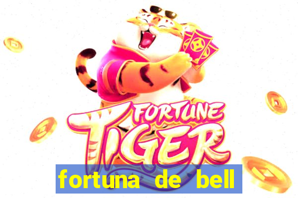 fortuna de bell marques 2024